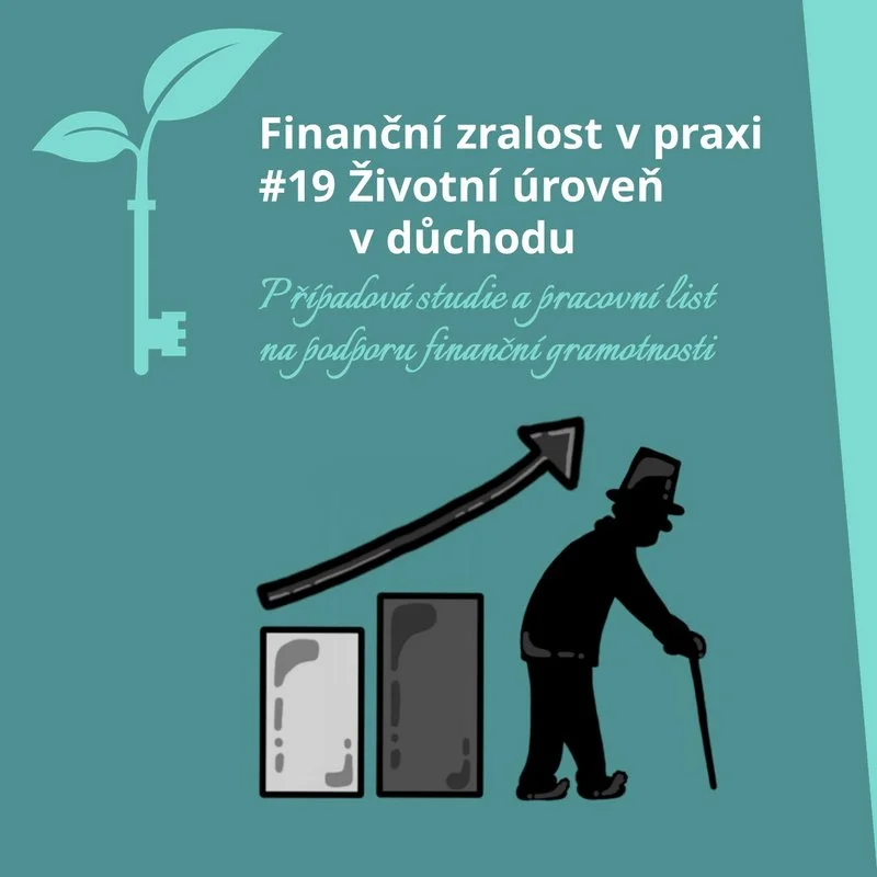 Finanční zralost v praxi - 19 - Životní úroveň v důchodu