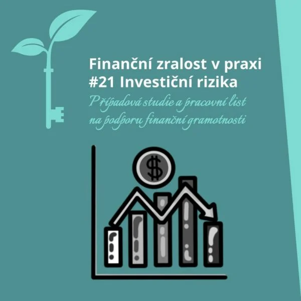 Finanční zralost v praxi - 21 - Investiční rizika