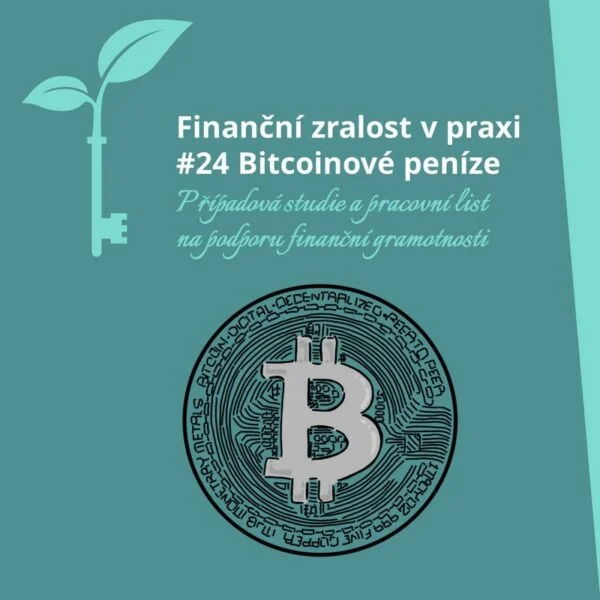 Finanční zralost v praxi - 24 - Bitcoinové peníze